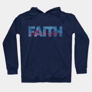 Faith without fear Hoodie